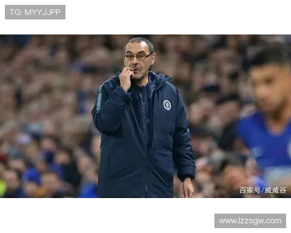 萨里称赞齐沃具备顶级教练潜质其个性令人深刻印象